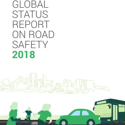 Global status report on road safety 2018