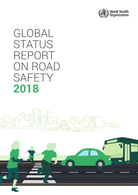 Global status report on road safety 2018