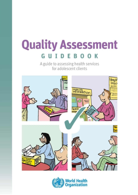 Quality assessment guidebook: a guide to assessing health services for adolescent clients