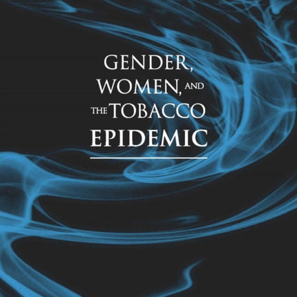 Gender Women and the Tobacco Epidemic