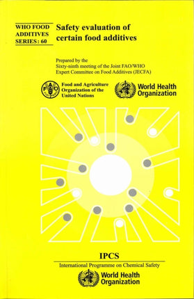 Safety Evaluation of Certain Food Additives: Sixty-ninth Meeting of the Joint Fao/Who Expert Committee on Food Additives (Jecfa)