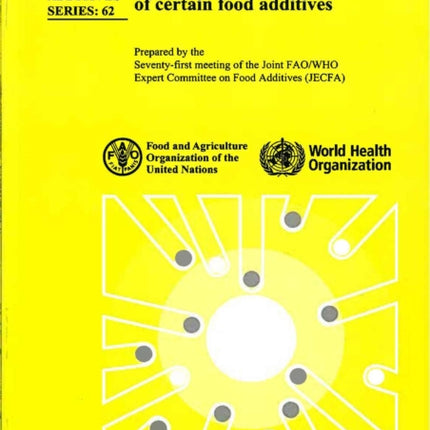 Safety Evaluation of Certain Food Additives: Seventy-first Meeting of the Joint Fao/Who Expert Committee on Food Additives (jecfa)