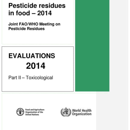 Pesticide Residues in Food: Toxicological Evaluations