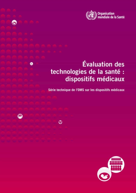 Évaluation Des Technologies de la Santé: Dispositifs Médicaux