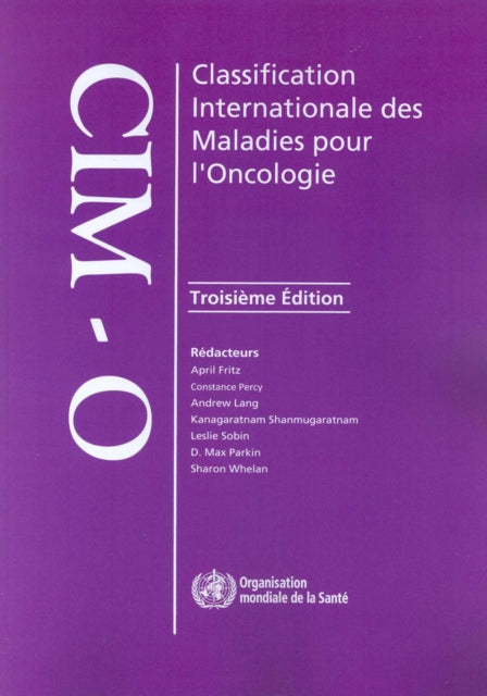 Classification Internationale Des Maladies Pour l'Oncologie (CIM-O-3)