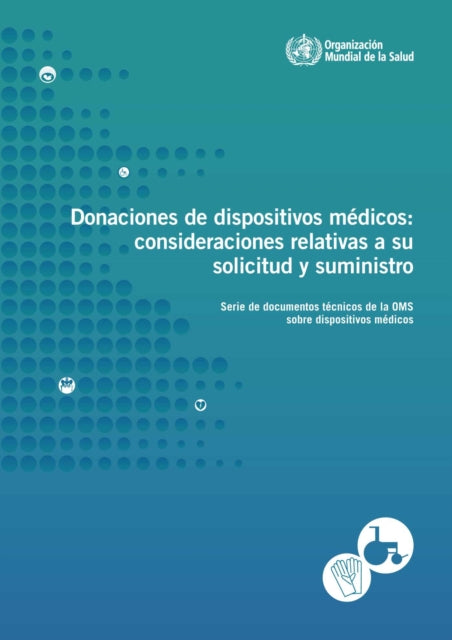 Donaciones de Dispositivos Médicos: Consideraciones Relativas a Su Solicitud Y Suministro