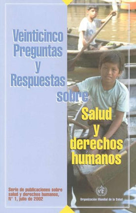 Veinticinco Preguntas Y Respuestas Sobre Salud Y Derechos Humanos