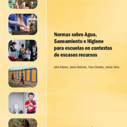 Normas Sobre Agua Saneamiento E Higiene Para Escuelas en Contextos de Escasos Recursos