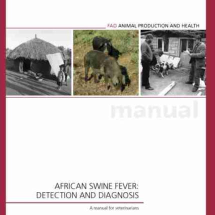 African swine fever: detection and diagnosis, a manual for veterinarians