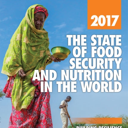 The state of food security and nutrition in the World 2017: building resilience for peace and food security