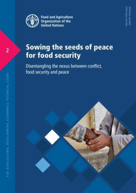 Sowing the seeds of peace for food security: disentangling the nexus between conflict, food security and peace