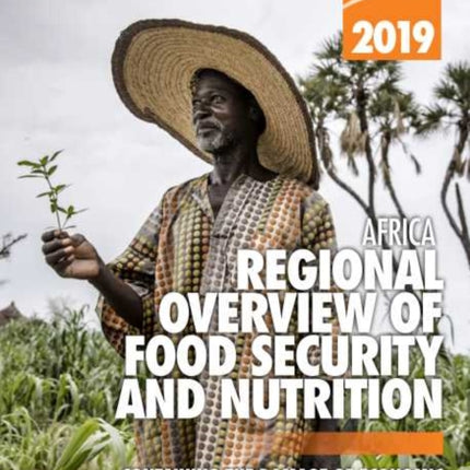 Africa - regional overview of food security and nutrition 2019: containing the damage of economic slowdowns and downturns to food security in Africa