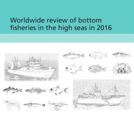 Worldwide review of bottom fisheries in the high seas in 2016