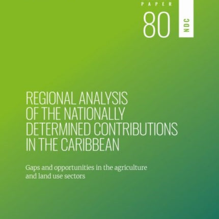 Regional analysis of the nationally determined contributions in the Caribbean: gaps and opportunities in the agriculture sectors