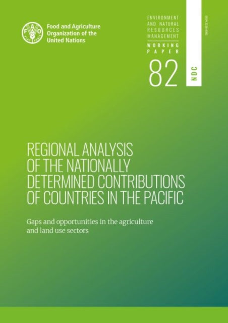 Regional analysis of the nationally determined contributions in the Pacific: gaps and opportunities in the agriculture and land use sectors