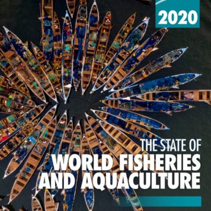 The state of world fisheries and aquaculture 2020 (SOFIA): sustainability in action