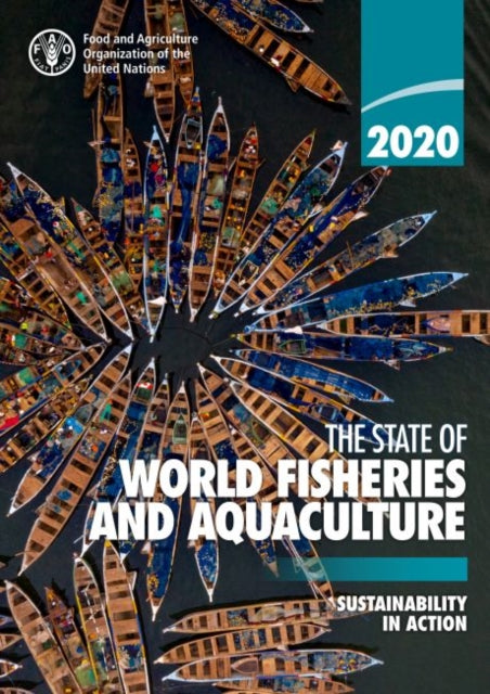 The state of world fisheries and aquaculture 2020 (SOFIA): sustainability in action