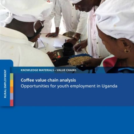 Coffee value chain analysis: opportunities for youth employment in Uganda