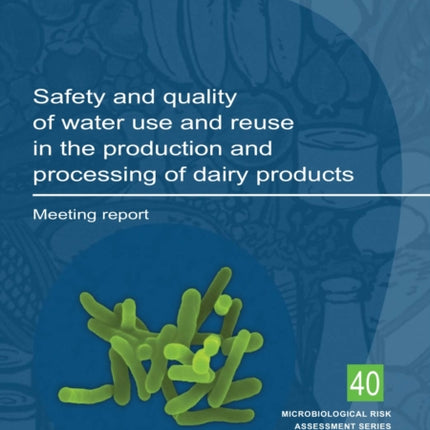 Safety and quality of water use and reuse in the