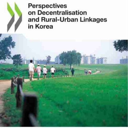 Perspectives on decentralisation and rural-urban linkages in Korea