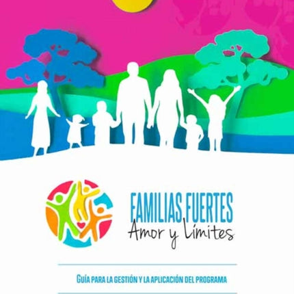 Familias Fuertes--Amor Y Límites: Guía Para La