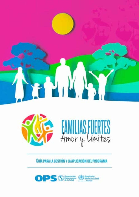 Familias Fuertes--Amor Y Límites: Guía Para La