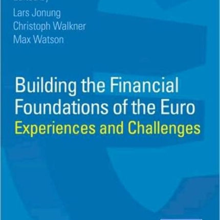 Building the Financial Foundations of the Euro