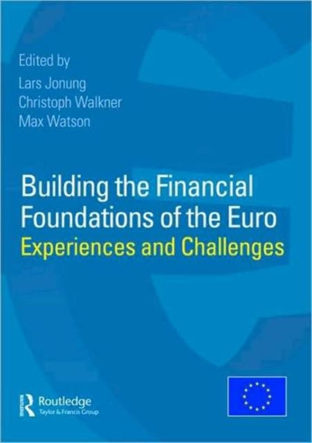 Building the Financial Foundations of the Euro