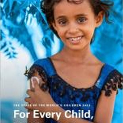 The state of the world's children 2023: for every