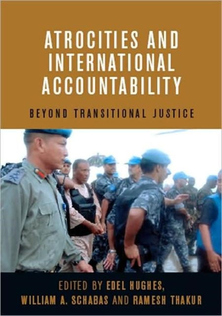 Atrocities and International Accountability: Beyond Transnational Justice