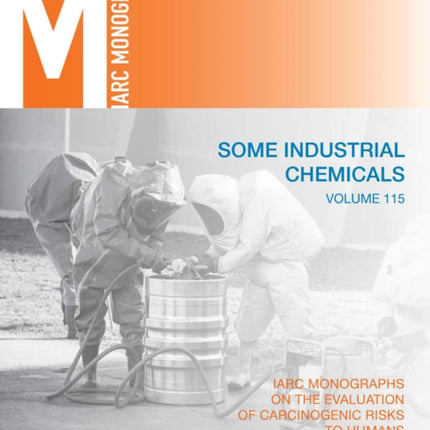 Some Industrial Chemicals: IARC Monographs on the Evaluation of Carcinogenic Risks to Humans