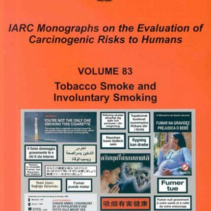 Tobacco Smoke and Involuntary Smoking: IARC Monographs on the Evaluation of Carcinogenic Risks to Human