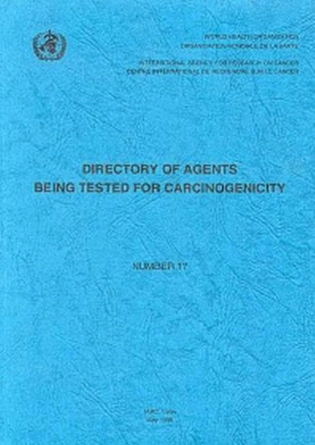 Directory of agents being tested for carcinogenicity