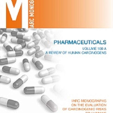 Review of human carcinogens: A: Pharmaceuticals