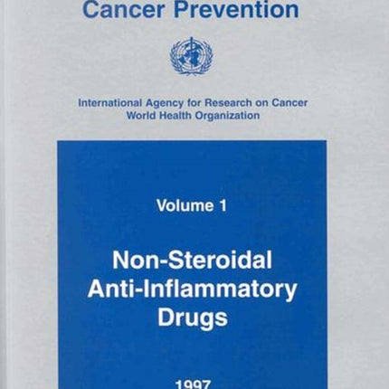 Non-Steroidal Anti-Inflammatory Drugs: Iarc Handbooks on Cancer Prevention