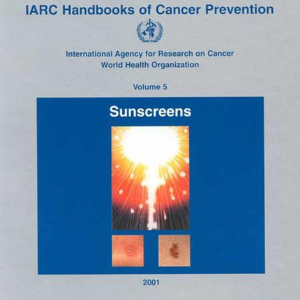 Sunscreens: IARC Handbook on Cancer Prevention: v. 5