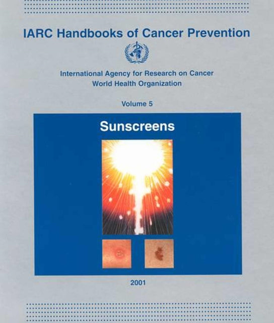 Sunscreens: IARC Handbook on Cancer Prevention: v. 5