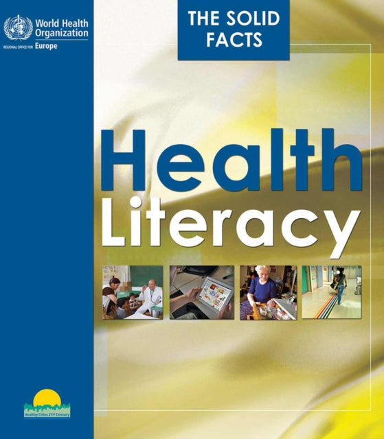 Health literacy: the solid facts