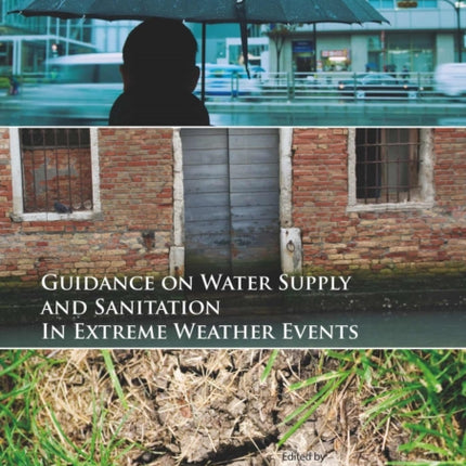 Guidance on water supply and sanitation in extreme weather events