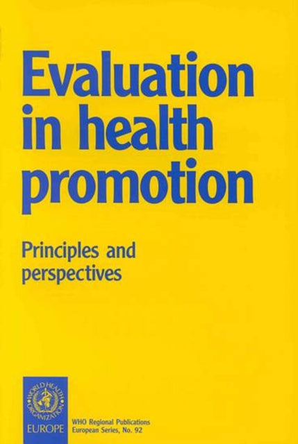 Evaluation in Health Promotion: Principles and Perspectives