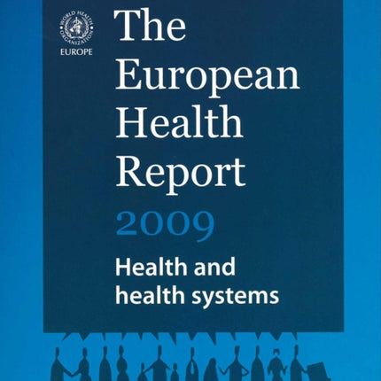 European Health Report: Health and Health Systems: 2009