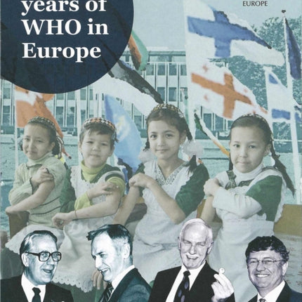 Sixty Years of WHO in Europe