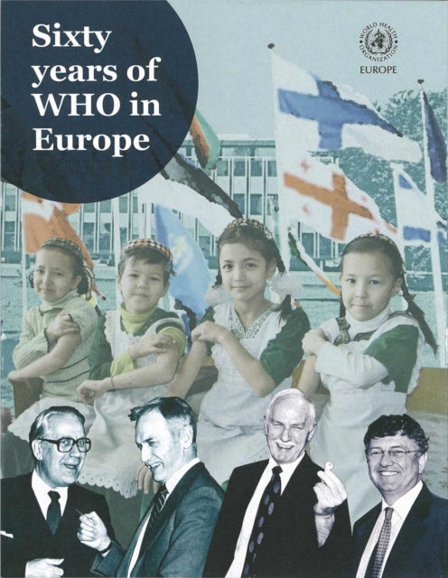 Sixty Years of WHO in Europe