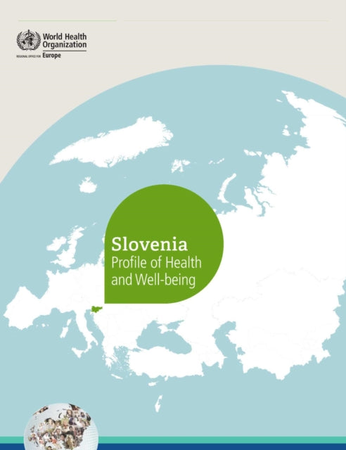 Slovenia.Profile of health and well-being