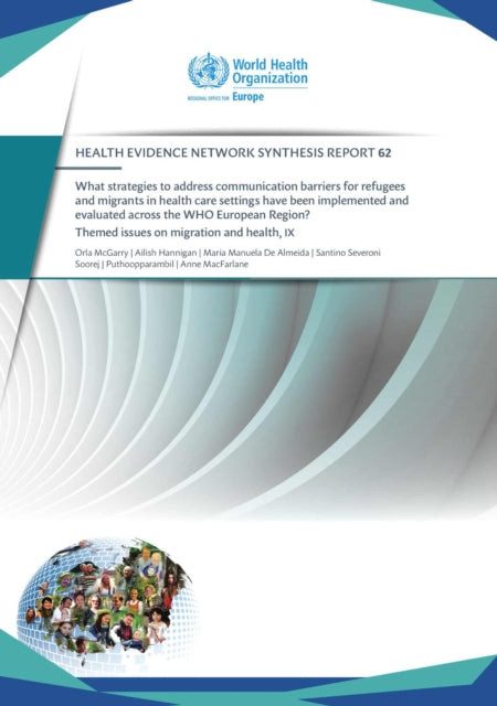 What strategies to address communication barriers for refugees and migrants in health care settings have been implemented and evaluated across the WHO European Region?