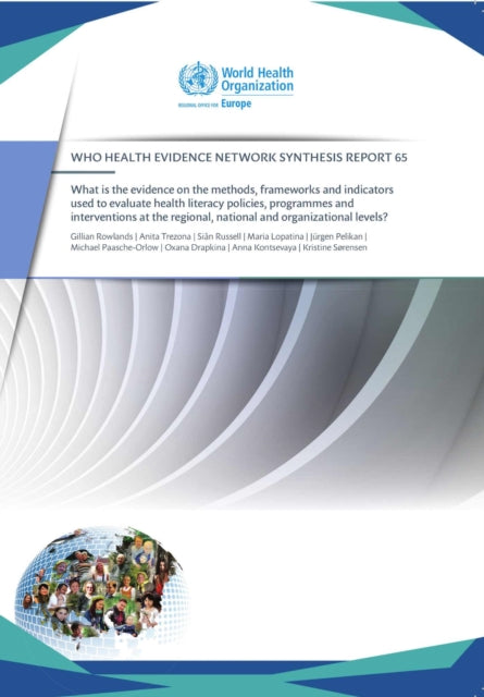 What is the evidence on the methods, frameworks and indicators used to evaluate health literacy policies, programmes and interventions at the regional, national and organizational levels?