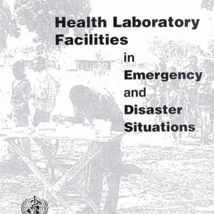 Health Laboratory Facilities in Emergency and Disaster Situations