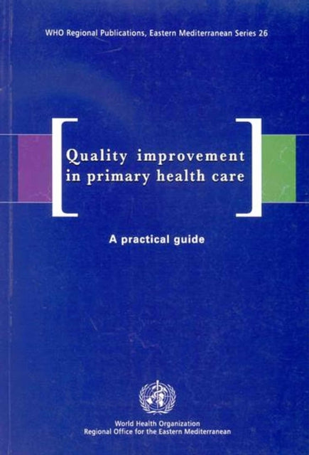 Quality Improvement in Primary Health Care: A Practical Guide