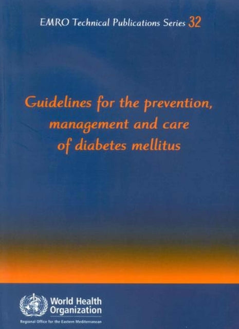 Guidelines for the prevention, management and care of diabetes mellitus