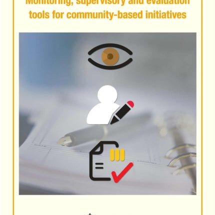 Monitoring, Supervisory and Evaluation Tools for Community-Based Initiatives